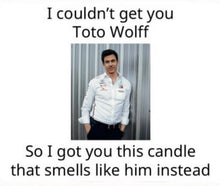 Load image into Gallery viewer, I couldn’t get you Toto Wolff