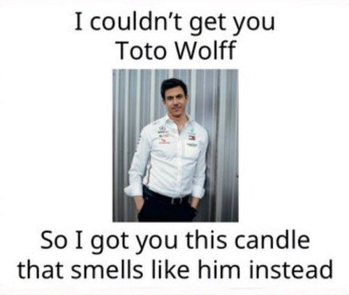 I couldn’t get you Toto Wolff